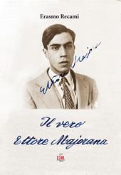 Il vero Ettore Majorana