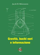 Gravità, buchi neri e informazione
