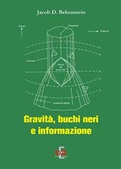 Gravità, buchi neri e informazione