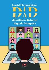 DAD-DID. Didattica a distanza digitale integrata