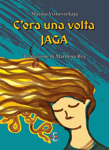 C'era una volta Jaga - Marina Višneveckaja - Libro Di Renzo Editore 2022, Narrativa | Libraccio.it