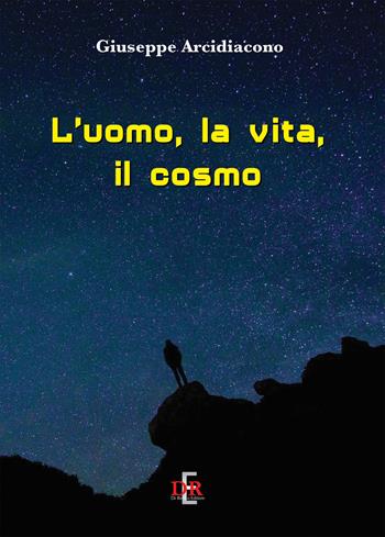 L' uomo, la vita, il cosmo - Giuseppe Arcidiacono - Libro Di Renzo Editore 2022, I dialoghi | Libraccio.it