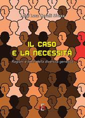 Il caso e la necessità. Ragioni e limiti della diversità genetica