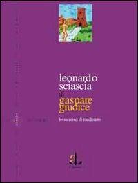 Leonardo Sciascia. Lo stemma di Racalmuto - Gaspare Giudice - Libro L'Ancora del Mediterraneo 1999, Gli alberi | Libraccio.it