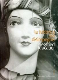 La fabbrica del disimpegno - Siegfried Kracauer - Libro L'Ancora del Mediterraneo 2001, Gli alberi | Libraccio.it
