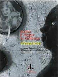 Prima e dopo la violenza. Movimenti di popolazione nella disgregazione della Jugoslavia - Viviana Rossi - Libro L'Ancora del Mediterraneo 2001, Gli alberi | Libraccio.it