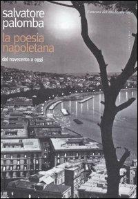 La poesia napoletana dal Novecento a oggi - Salvatore Palomba - Libro L'Ancora del Mediterraneo 2003, Gli alberi | Libraccio.it