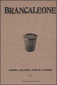 Brancaleone (2006). Vol. 1: Cinema italiano: realtà e sogno.  - Libro L'Ancora del Mediterraneo 2006, Fuori collana | Libraccio.it