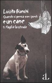 Quando si pensa con i piedi e un cane ti taglia la strada