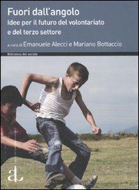Fuori dall'angolo. Idee per il futuro del volontariato e del terzo settore  - Libro L'Ancora del Mediterraneo 2010, Gli alberi | Libraccio.it