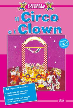 Il circo e i clown  - Libro Vega Edizioni 2005 | Libraccio.it