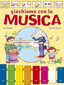 Giochiamo con la musica - Carla Magnan, Gabriella Scolari - Libro Vega Edizioni 2005 | Libraccio.it