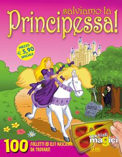 Salviamo la principessa!  - Libro Vega Edizioni 2006, Occhiali magici | Libraccio.it