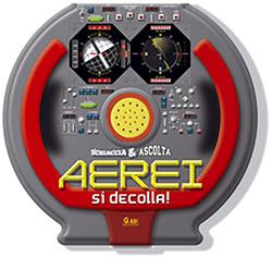 Aerei. Si decolla!  - Libro Vega Edizioni 2006, Schiaccia & ascolta | Libraccio.it