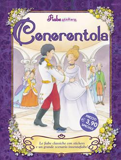 Cenerentola. Ediz. illustrata  - Libro Vega Edizioni 2007, Fiabe stickers | Libraccio.it