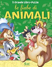 Le fiabe di animali. Ediz. illustrata