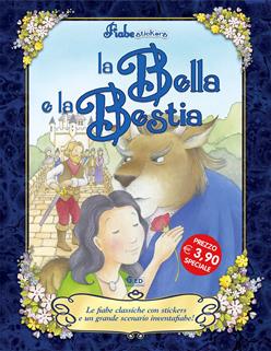 Le bella e la bestia. Con stickers. Ediz. illustrata  - Libro Vega Edizioni 2008, Fiabe stickers | Libraccio.it