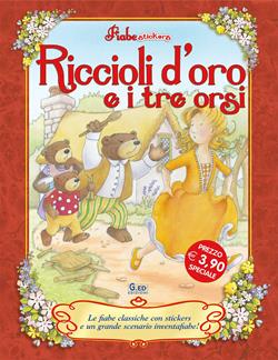 Riccioli d'oro e i tre orsi. Con adesivi. Ediz. illustrata  - Libro Vega Edizioni 2008, Fiabe stickers | Libraccio.it