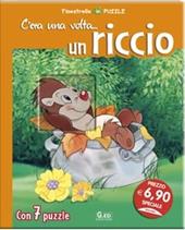 C'era una volta... un riccio. Libro puzzle. Ediz. illustrata