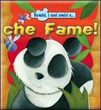 Che fame!  - Libro Crealibri 2004, Bambù, i suoi amici e... | Libraccio.it