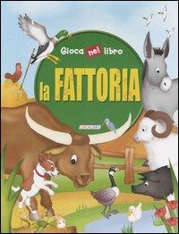La fattoria - Rebecca Elliott - Libro Crealibri 2005, Gioca nel libro | Libraccio.it
