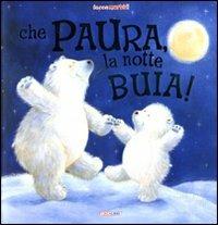 Che paura, la notte buia! - Karen Sapp - Libro Crealibri 2008, Toccamorbidi | Libraccio.it