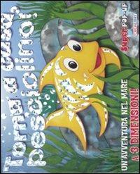 Torna a casa pesciolino! Libro pop-up. Ediz. illustrata - Paul Stickland - Libro Crealibri 2008, Super pop-up! | Libraccio.it