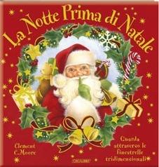 La notte prima di Natale. Libro pop-up. Ediz. illustrata - Clement C. Moore - Libro Crealibri 2009, Libri 3D | Libraccio.it