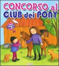 Concorso al Club dei Pony. Libro pop-up - Moira Butterfield, Estelle Corke - Libro Crealibri 2010 | Libraccio.it