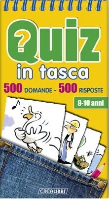 Quiz in tasca. 500 domande 500 risposte  - Libro Crealibri 2010 | Libraccio.it