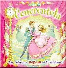Cenerentola. Libro pop-up. Ediz. illustrata  - Libro Crealibri 2011, Libri 3D | Libraccio.it