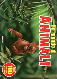 Il mondo degli animali. Ediz. illustrata  - Libro Crealibri 2011, Prime finestrelle | Libraccio.it