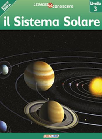 Il sistema solare. Pianeta Terra. Livello 3 - Robert Coupe - Libro Crealibri 2012, Leggere e conoscere | Libraccio.it