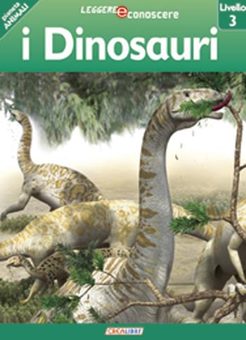 I dinosauri. Pianeta animali. Livello 3 - Robert Coupe - Libro Crealibri 2012, Leggere e conoscere | Libraccio.it