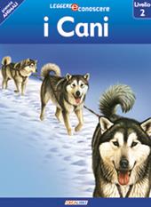 I cani. Pianeta animali. Livello 2
