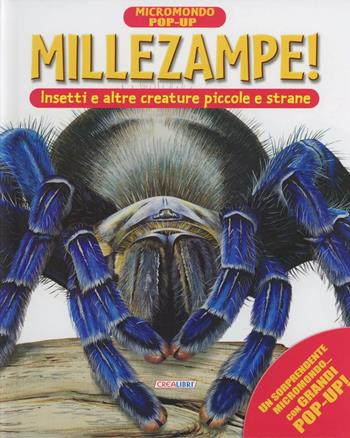 Millezampe! Insetti e altre creature piccole e strane. Micromondo. Libro pop-up. Ediz. illustrata - Ian Jackson - Libro Crealibri 2013 | Libraccio.it