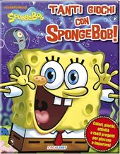 Tanti giochi con SpongeBob! Ediz. illustrata