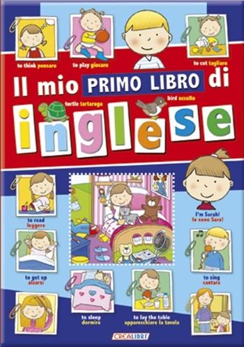 Il mio primo libro di inglese - Laura Aceti, Mario Barboni - Libro Crealibri 2013 | Libraccio.it