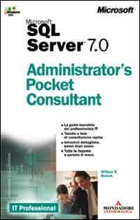 Microsoft SQL Server 7.0. Administrator's Pocket Consultant - William R. Stanek - Libro Mondadori Informatica 2000, Sistemi operativi | Libraccio.it
