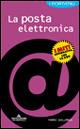 La posta elettronica - Manon Cassade - Libro Mondadori Informatica 2001, I miti informatica | Libraccio.it