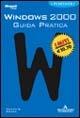 Windows 2000. Guida pratica - William R. Stanek - Libro Mondadori Informatica 2002, I miti informatica | Libraccio.it