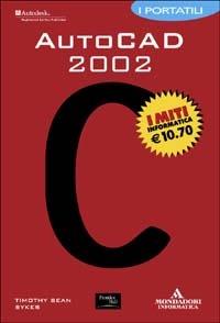 AutoCad 2002. I portatili - Timothy S. Sykes - Libro Mondadori Informatica 2003, I miti informatica | Libraccio.it