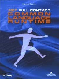 Common Language Runtime.Net Full Contact - Marco Russo - Libro Mondadori Informatica 2003, Programming Series | Libraccio.it
