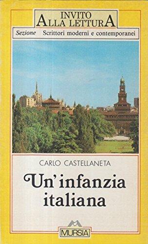 Un' infanzia italiana - Carlo Castellaneta - Libro Mursia Scuola, Invito alla lettura. Narrativa | Libraccio.it