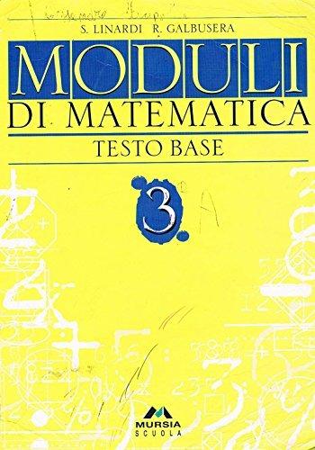 Moduli di matematica. Complementi. Per la Scuola media. Vol. 3 - Sandra Linardi, Rosanna Galbusera - Libro Mursia Scuola | Libraccio.it