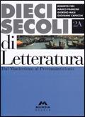 Dieci secoli di letteratura. Volumi 2A e 2B. Vol. 2 - Roberto Fedi, Marco Francini, Giorgio Masi - Libro Mursia Scuola 2004 | Libraccio.it