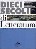 Dieci secoli di letteratura. Volumi 2A e 2B. Per le Scuole superiori. Vol. 2 - Roberto Fedi, Marco Francini, Giorgio Masi - Libro Mursia Scuola 2004 | Libraccio.it