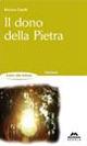 Il dono della pietra - Monica Caleffi - Libro Mursia Scuola 2004, Invito alla lettura. Narrativa | Libraccio.it