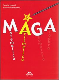 MAGA. Per la Scuola media. Vol. 2: Aritmetica modulo B-Geometria modulo B. - Sandra Linardi, Rosanna Galbusera - Libro Mursia Scuola 2005 | Libraccio.it