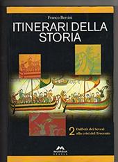 Itinerari della storia. Vol. B: Storia medievale. Vol. 2